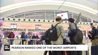 Toronto Pearson ranks second-last in customer satisfaction,  survey finds