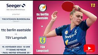 Re-Live TISCH 2 | 1.Bundesliga Damen | ttc berlin eastside vs. TSV Langstadt