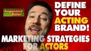 Marketing Yourself as an Actor - Branding Yourself on Social Media