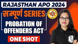 Probation of Offenders Act 1958 (One Shot)| Minor Laws | Rajasthan APO 2024 | Judiciary By PW