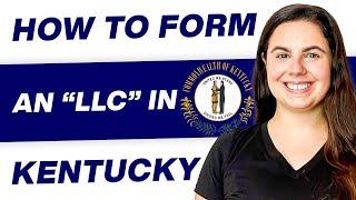 Kentucky LLC | How to Start an LLC In Kentucky