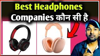 Best Headphones Company kaun si hai | Ramji Technical