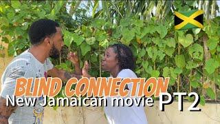 BLIND CONNECTION PT 2 NEW JAMAICAN MOVIES @ActressBritney