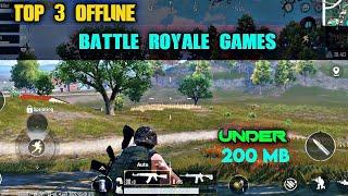 TOP 3 OFFLINE BATTLE ROYALE GAMES UNDER 200MB || NEW OFFLINE BATTLE ROYALE GAMES