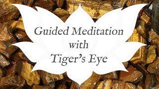  TIGER'S EYE Meditation  | Stone of Sun & Earth | Crystal Wisdom Guided Meditation