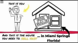 Sell My House Fast Miami Springs: We Buy Houses in Miami Springs and South Florida