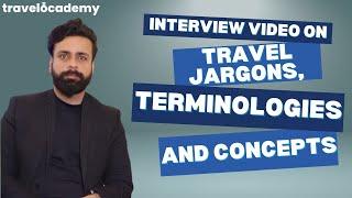 Crack Your Travel Interview ~ Mastering Travel Jargon and Terminology | Gaurav Gera