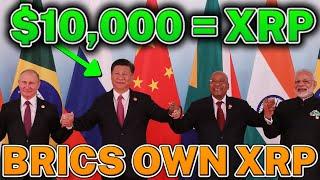 BRICS NATIONS BUYING XRP! $10,000 AN XRP INSTANTLY! (RIPPLE XRP)