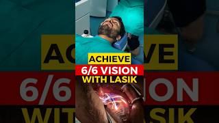 Achieve 6/6 Vision With Lasik