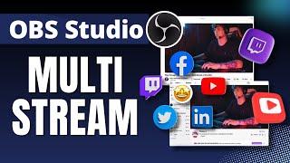 How To Multistream On OBS Studio