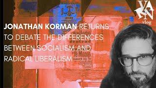 Varn Vlog: Jonathan Korman Debates The Differences between Socialism ad Radical Liberalism