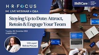 Staying Up to Date: Attract, Retain & Engage Your Team