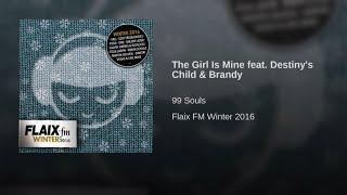 99 Souls - The Girl Is Mine (feat. Destiny's Child & Brandy) [Official Audio]