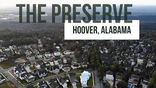 Living in The Preserve in Hoover Alabama | Hoover AL Real Estate | Birmingham AL Suburb