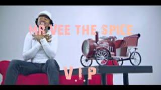 Mr. Vee (the Spice) - V.I.P (Official music lyrics)