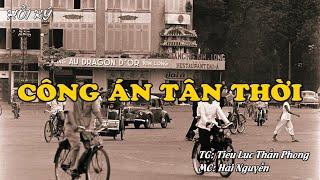 CÔNG ÁN TÂN THỜI | Hồi Ký Miền Nam VN