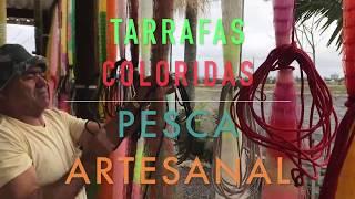 TARRAFAS COLORIDAS - PESCA ARTESANAL