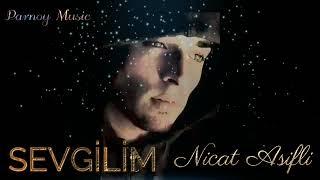 Nicat Asifli - Sevgilim 2024 ( Remix Parnoy Music )