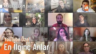 Kardeşlerim Online Gala - En İlginç Anlar