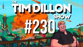 #230 - The Pit | The Tim Dillon Show