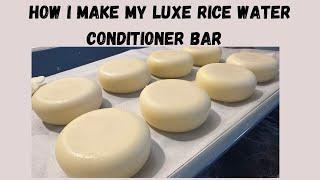 Luxe Rice Water Conditioner Bar Recipe