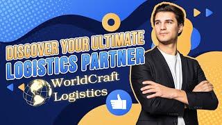 Discover Your Ultimate Logistics Partner: Worldcraft Logistics LLC