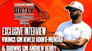 Exclusive Interview with GM Andrew Berry and Vikings GM Kwesi Adofo Mensah