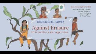 Against Erasure: art and archives under oppression at Edinburgh's Radical Book Fair