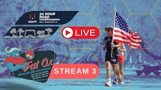 2024 Fat Ox 24 Hour LIVE Stream 3 | 24 Hour USATF National Championship