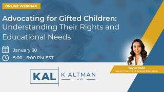 K Altman Law Webinar: Advocating for Gifted Children Understanding Their Rights & Educational Needs