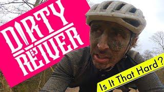 Dirty Reiver 2023 - Is it that hard?