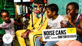 Noise Cans - Life (feat. Doktor)