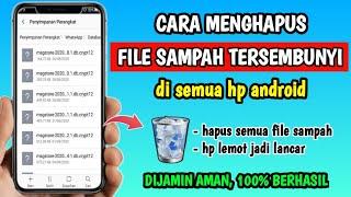 Cara Menghapus File sampah di HP | Cara Menghapus File Sampah di Android