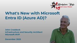 Whats new with Microsoft Entra ID (John Craddock)