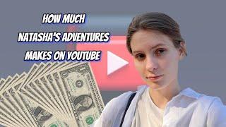 How Much Does Natasha's Adventures Earn from YouTube? Here's the data