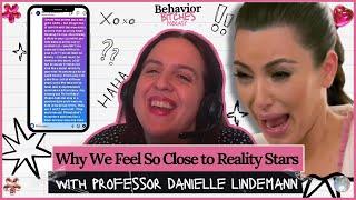 Why We Feel SO CLOSE to Reality Stars | Behavior Bitches Podcast