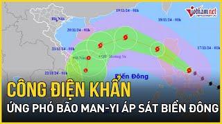 Công điện khẩn: Các tỉnh từ Quảng Ninh đến Bình Thuận chủ động lên phương án ứng phó với bão Man-yi