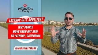 Why people move from Bay Area to Lathrop, California