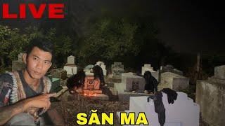 LIVE TRỰC TIẾP SĂN MA TRONG NGHĨA ĐỊA  - PHIM MA