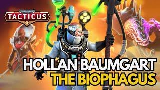 Holland Baumgart - The Biophagus! Character Showcase - Warhammer 40,000: Tacticus!