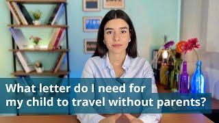 What letter do I need for my child to travel without parents?