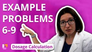 Nursing Dosage Calculations - Example Problems 6-9 - @LevelUpRN