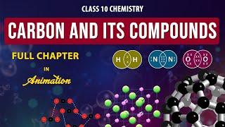 carbon and its compounds Full Chapter in Animation | NCERT class 10 chemistry