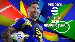 PES 2021 NEW GRAPHIC MENU EFOOTBALL 2025