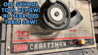 40 Year Old Vintage Sears Craftsman Table Saw | One Owner Old Tool Review!