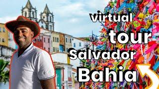 VIRTUAL TOUR SALVADOR BAHIA I 2020