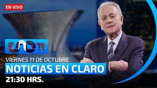 José Cárdenas, Noticias en Claro | En Vivo | Viernes 11 de octubre