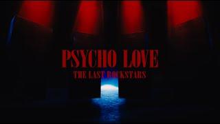 THE LAST ROCKSTARS "Psycho Love" Music Video - YOSHIKI HYDE SUGIZO MIYAVI