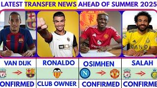 All CONFIRMED TRANSFER NEWS AHEAD OF SUMMER TRANSFER WINDOW 2025 #Ronaldo new club owner! #Osimhen