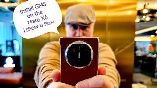 Install GMS on HUAWEI Mate X6 - How to!